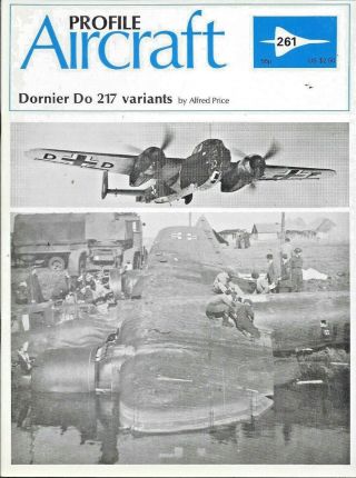 Aircraft Profile No.  261 Dornier Do 217 Variants By Alfred Price