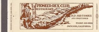 Pioneer - Rex Club Restaurant Jackson California Ca Vintage Matchcover