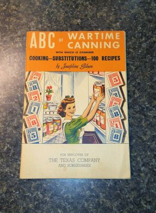 1943 The Texas Company Abc Of Wartime Canning Book - Wwii Cooking Cookbook