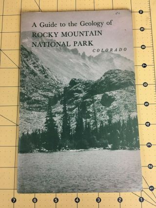 Vintage Guide To The Geology Of Rocky Mountain National Park Colorado 1961