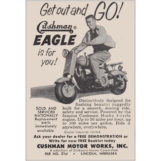 1958 Cushman Motors Eagle: Get Out And Go Vintage Print Ad
