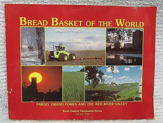 Old 1985 Bread Basket Of The World Red River Valley North Dakota Book S/h