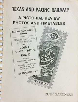 Texas & Pacific Railway A Pictorial Review Photo 