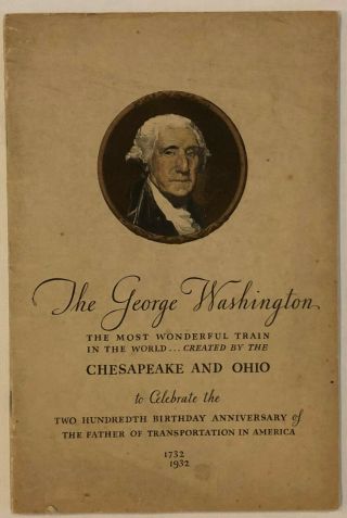 The George Washington Wonderful Train Chesapeake Ohio Anniversary Information