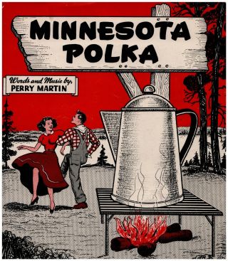 Minnesota Polka Sheet Music Words And Music By Perry Martin M M Cole Pub.  1948