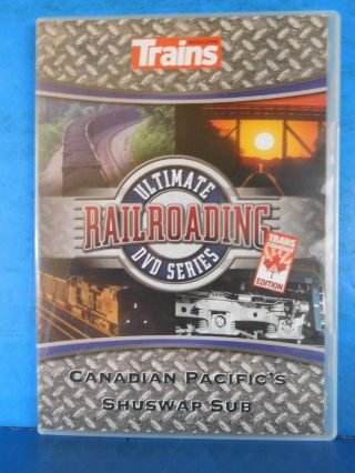 Dvd Canadian Pacific’s Shuswap Sub Trains Ultimate Railroading Se