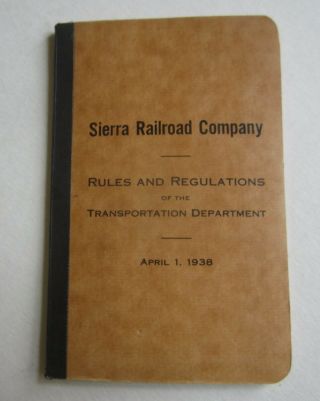 Old 1938 - Sierra Railroad Co.  Rule Book Transportation Dept.  Rules Regulations
