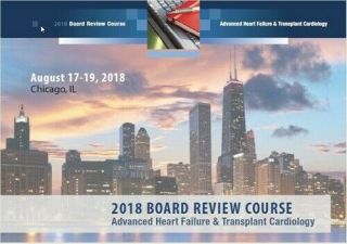 Advanced Heart Failure & Transplant Cardiology Board Review 2018
