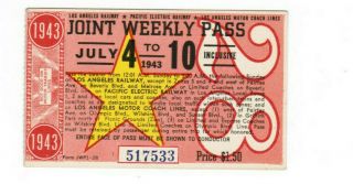 Los Angeles California Pacific Electric Railway Weekly Pass July 4 - 10 1943