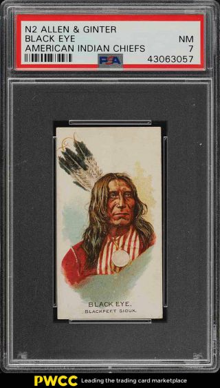 1888 N2 Allen & Ginter American Indian Chiefs Black Eye Psa 7 Nrmt (pwcc)