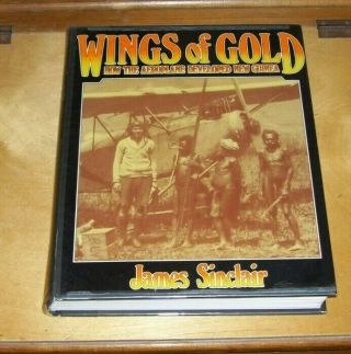 Wings Of Gold How The Aeroplane Developed Guinea James Sinclair Pacific 1978