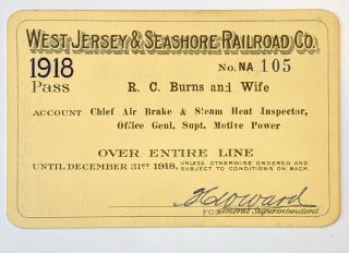 1918 West Jersey & Seashore Railroad Co.  Annual Pass R C Burns H W Ward