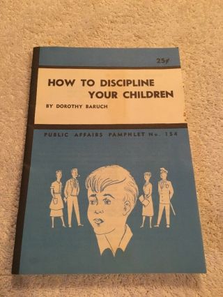How To Discipline Your Children Booklet 1957 By Dorothy Baruch Old School
