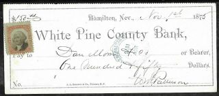 Revenue On 1875 White Pine County Bank Check Hamilton Nevada