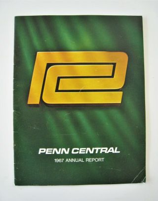 Vintage 1967 Penn Central Railroad Pc Annual Report