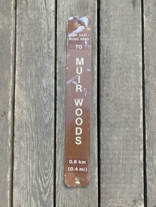 Mt Tamalpais TAM Trail Hiking Sign: To MUIR WOODS Mill Valley,  Marin County CAL 7