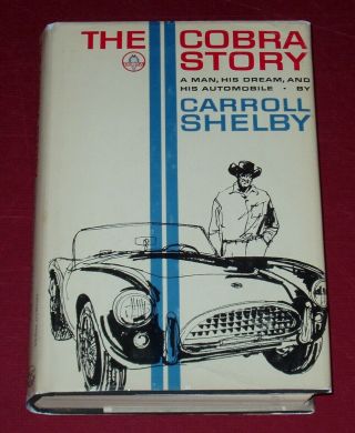 The Cobra Story Signed By Carroll Shelby 1965 Hardbound 1st With Dust Jacket