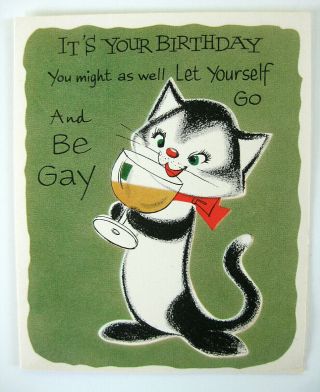 Vintage Birthday Card Be Gay Cat Cocktail American Greetings
