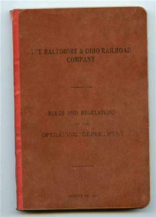 The Baltimore & Ohio Railroad Rules And Regulations Operating Department 1933