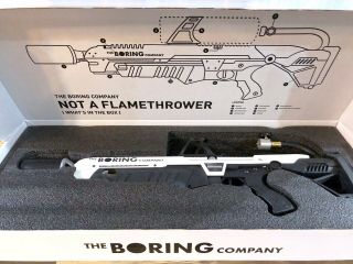 The boring company Not - a - Flamethrower. 3