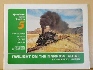 Twilight On The Narrow Gauge Rio Grande Scenes Of The Fifties Quadrant Press Rev