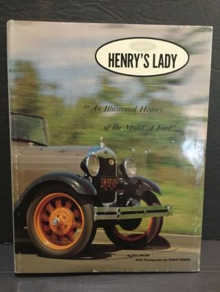 1990 Henry’s Lady - An Illustration History Of The Model A Ford By Ray Miller