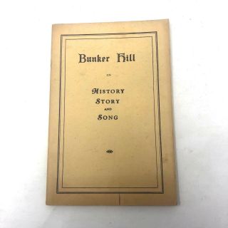 Bunker Hill History Story And Song 1952 Booklet Charlestown Ma