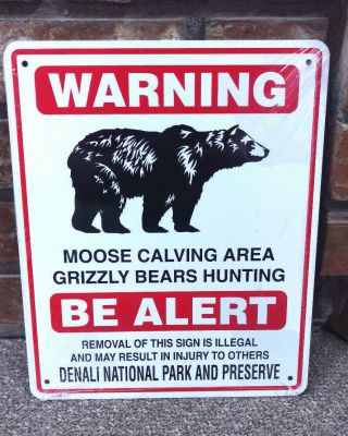 Warning Be Alert Denali National Park Alaska Metal Sign - Great For Man Cave