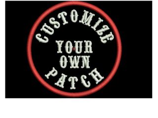 Custom Embroidery 4 " Round Patch Biker Embroidered Funny Sayings Outlaw Mc Logo