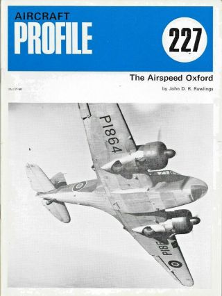 Aircraft Profile No.  227 The Airspeed Oxford By John D R Rawlings