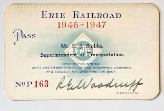 1946 - 1947 Erie Railroad Annual Pass E J Stubbs R E Woodruff