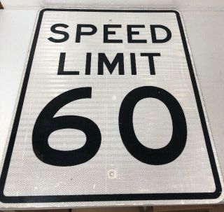 Authentic Retired “speed Limit 60” Highway Street Sign Reflective 24 X 30”
