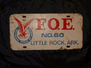 Vintage Little Rock Arkansas Foe Fraternal Order Eagles License Plate Private