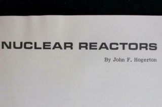 Vintage Nuclear Reactors 1967 U.  S.  Atomic Energy Commission Information Booklet 4