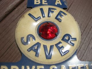 Be A Life Saver Drive Safely license Plate topper 6