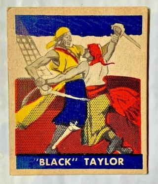 Vintage 1948 Leaf Pirate Card 11 - " Black Taylor " In