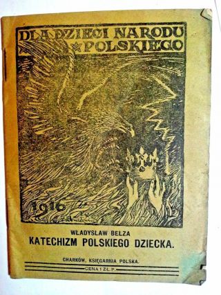 Poland 1916 Dla Dzieci Narodu Polskiego.  Polish Book 1101jp