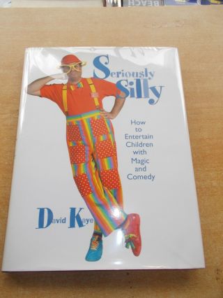 Seriously Silly (how To Entertain Children) By David Kaye Hardback 2005