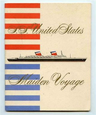 S S United States Maiden Voyage Passenger List 1952 Blue Riband
