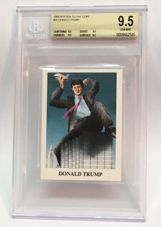 1989 Donald Trump Bgs 9.  5 Gem Rookie Rc Eclipse Rotten To The Core Full Set