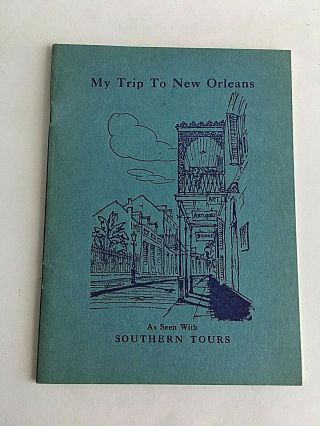 My Trip To Orleans As Seen With Southern Tour 1940 - 50 