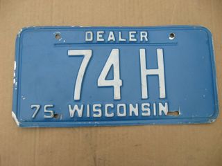 1975 Wisconsin Dealer License Plate 75 Wi Wisc