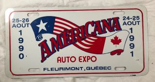 1991 Americana Auto Expo Car Show Metal License Plate Fleurimont Quebec Canada