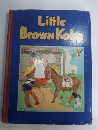 1940 " Little Brown Koko ",  Book By Blanche Seale Hunt