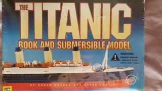 The Titanic Book And Submersible Model By Susan Hughes & Steve Santini