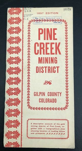 1897 Pine Creek Mining District Gilpin County Colorado