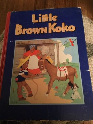 Little Brown Koko Book 1940 Blanche Seale Hunt