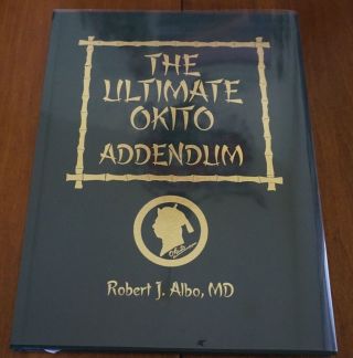 The Ultimate Okito Addendum By Robert J.  Albo,  Md