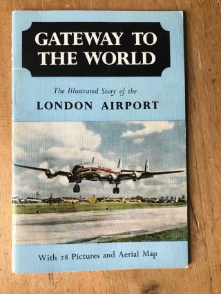 Gateway To The World London Heathrow 40 Pages 1954 B.  E.  A.  B.  O.  A.  C.