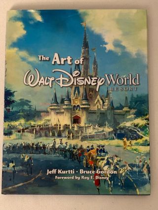 Art Of Walt Disney World Jeff Kurtti Bruce Gordon Imagineering Art Book 1st Ed